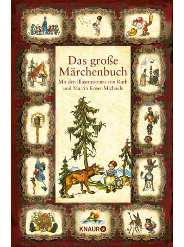 Knaur Das große Märchenbuch | Mit den Illustrationen von Ruth und Martin...