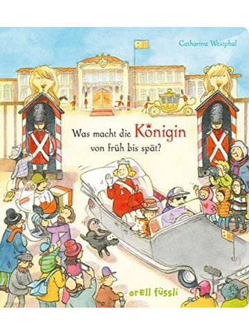 Orell Füssli Verlag Kinderbuch - Was macht die Königin von früh bis spät?