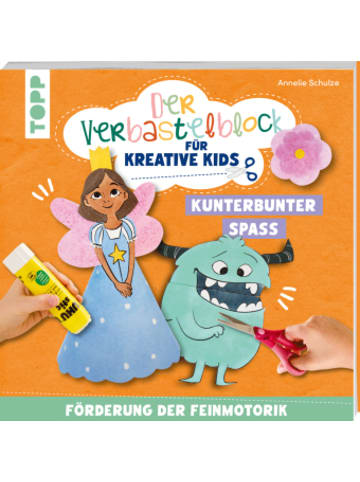 Frech Buch - Der Verbastelblock für kreative Kids. Kunterbunter Spaß