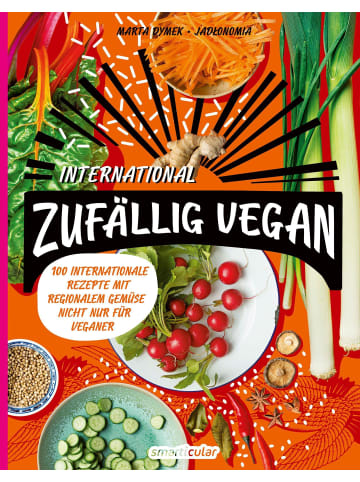 Smarticular Zufällig vegan - International | Über 100 Rezepte für die internationale...