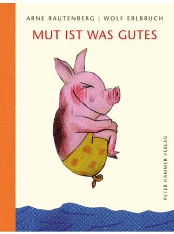 Peter Hammer Verlag Buch - Mut ist was Gutes