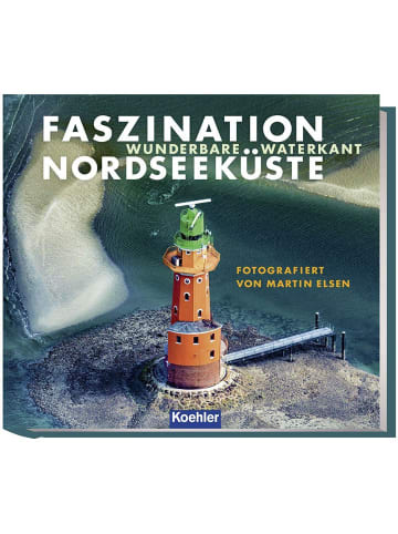 Koehlers Faszination Nordseeküste