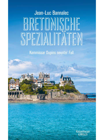 Kiepenheuer & Witsch Bretonische Spezialitäten | Kommissar Dupins neunter Fall