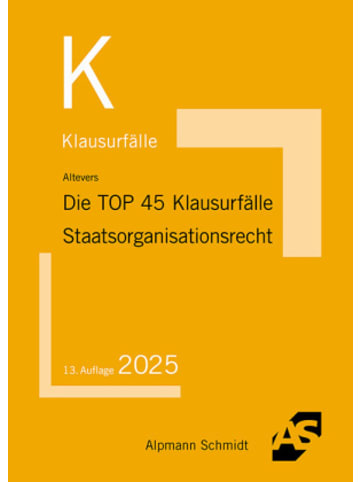 Alpmann und Schmidt Verlag Buch - Die TOP 45 Klausurfälle Staatsorganisationsrecht