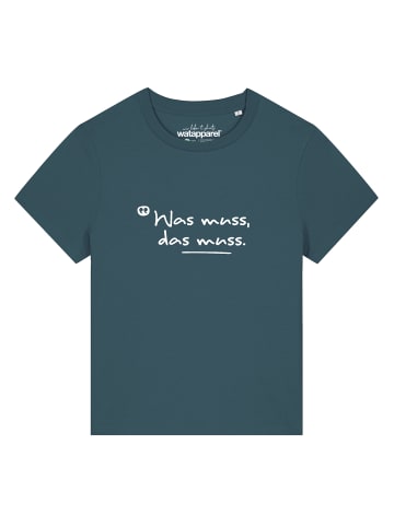 wat? Apparel T-Shirt Was muss das muss in Petrol