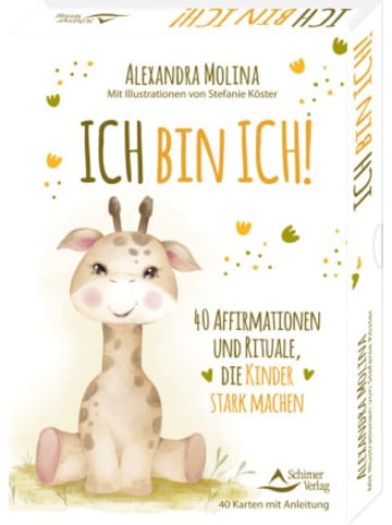 Schirner Buch - Ich bin ich! - 40 Affirmationen und Rituale, die Kinder stark machen