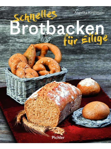 Pichler Schnelles Brotbacken für Eilige