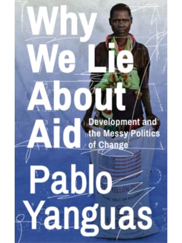 Zed Books Buch - Why We Lie About Aid