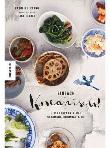 KNESEBECK Einfach koreanisch! | Der entspannte Weg zu Kimchi, Bibimbap & Co.