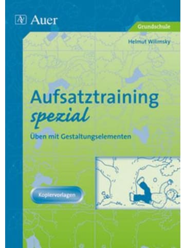 Auer Verlag Aufsatztraining spezial | Intensives Üben mit Gestaltungselementen (3. und 4....