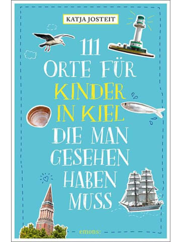 Emons 111 Orte für Kinder in Kiel, die man gesehen haben muss | Reiseführer für Kinder