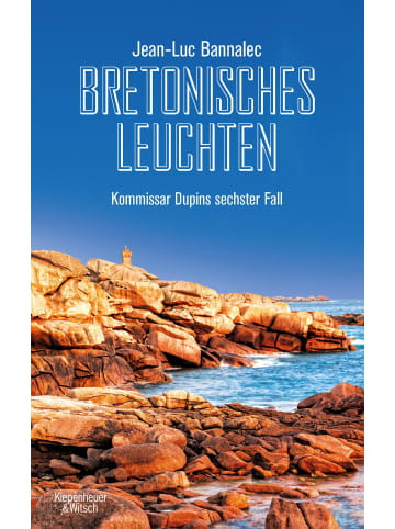 Kiepenheuer & Witsch Bretonisches Leuchten | Kommissar Dupins sechster Fall