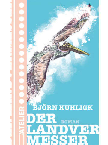 Edition Atelier Buch - Der Landvermesser