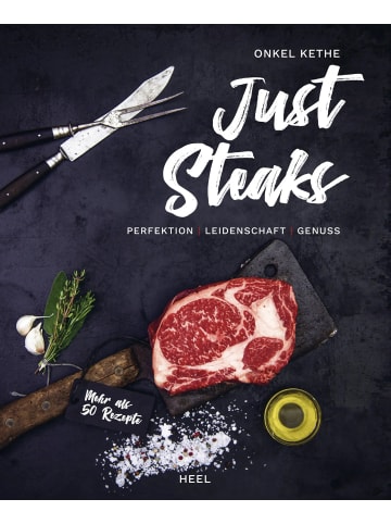 Heel Verlag Just Steaks | Perfektion - Leidenschaft - Genuss