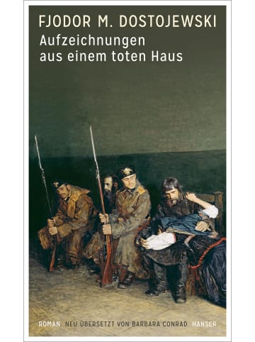 Carl Hanser Verlag Aufzeichnungen aus einem toten Haus