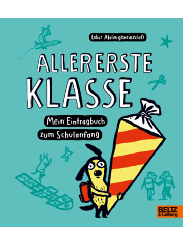 Beltz Verlag Buch - Allererste Klasse. Mein Eintragbuch zum Schulanfang