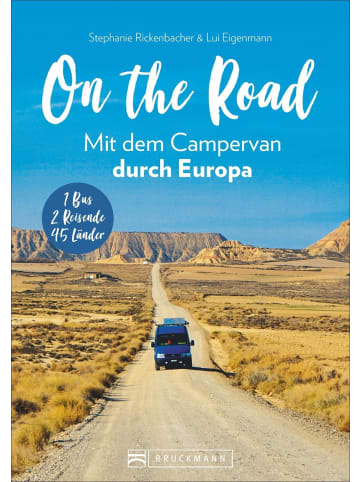 Bruckmann On the Road Mit dem Campervan durch Europa | 1 Bus - 2 Reisende - 45 Länder