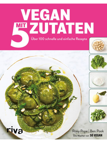 riva Vegan mit 5 Zutaten | Über 100 schnelle und einfache Rezepte