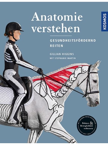 Franckh-Kosmos Anatomie verstehen - Pferde gesundheitsfördernd reiten - Das Praxisbuch