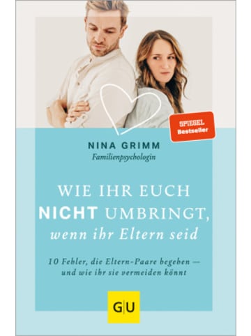 Gräfe und Unzer Buch - Wie ihr euch nicht umbringt, wenn ihr Eltern seid