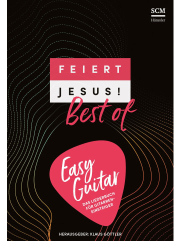 S.C.M. Feiert Jesus! Best of - easy guitar