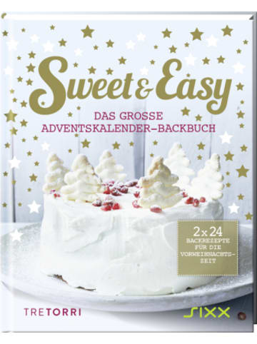 Tre Torri Buch - Sweet & Easy - Das große Adventskalender-Backbuch