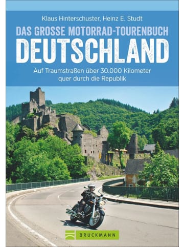 Bruckmann Das große Motorrad-Tourenbuch Deutschland | Auf Traumstraßen über 30.000...