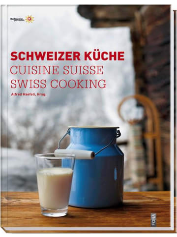 Fona Schweizer Küche / Cuisine Suisse / Swiss Cooking