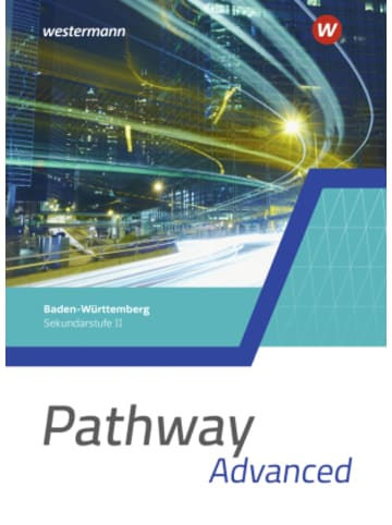 Westermann Schulbuch Buch - Pathway Advanced - Kursstufe - Ausgabe Baden-Württemberg 2025