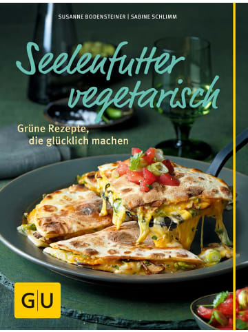 Gräfe und Unzer Kochbuch - Seelenfutter vegetarisch