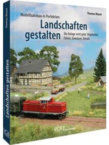 GeraMond Modellbahnbau in Perfektion: Landschaften gestalten