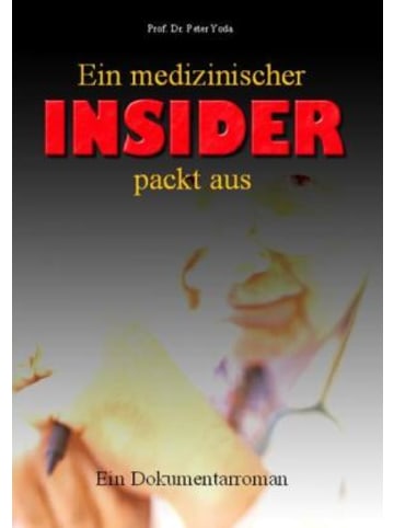 Buch - Ein medizinischer Insider packt aus