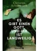 Droemer Buch - Es gibt einen Gott, und ihr ist langweilig