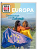 Tessloff Buch - WAS IST WAS Europa. Gemeinsam in die Zukunft