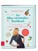 ZS Verlag Das Alles-verwenden-Kochbuch | Meine pflanzenbasierte Zero-Waste-Küche