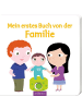 ars edition Kinderbuch - Mein erstes Buch von der Familie