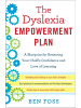Sonstige Verlage Sachbuch - The Dyslexia Empowerment Plan: A Blueprint for Renewing Your Child's