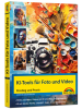 Markt +Technik Verlag Buch - KI-Tools für Foto und Video - gekonnt die KI-Programme von Adobe Ph