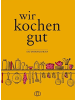 BuchVerlag für die Frau Wir kochen gut | Das Grundkochbuch
