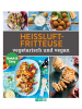 Naumann & Göbel Buch - Heißluftfritteuse vegetetarisch und vegan
