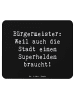 Mr. & Mrs. Panda Maus-Pad Spruch Bürgermeister Superheld mit Spruch in Schwarz