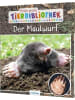 Esslinger Buch - Meine große Tierbibliothek: Der Maulwurf