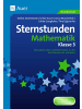 Auer Verlag Sternstunden Mathematik - Klasse 3 | Besondere Ideen und Materialien zu den...