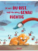 Oetinger Buch - So wie du bist, bist du ganz genau richtig