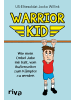 riva Warrior Kid | Wie mein Onkel Jake mir half, vom Außenseiter zum Kämpfer zu...