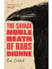 Atlantic Books Buch - The Savage, Noble Death of Babs Dionne