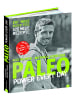 Christian PALEO - power every day | eat · move · sleep · feel · 120 neue Rezepte