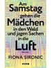 Ecco Buch - Am Samstag gehen die Mädchen in den Wald und jagen Sachen in die Lu