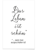 Juniqe Poster "Das Leben ist schön" in Schwarz & Weiß