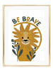 Tales by Jen Poster / Kunstdruck "Lion - Be brave" I Ohne Rahmen